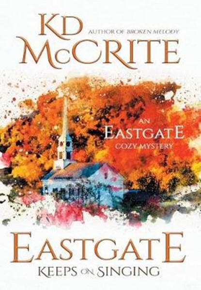 Eastgate Keeps on Singing, MCCRITE,  Kd - Gebonden - 9781633733015