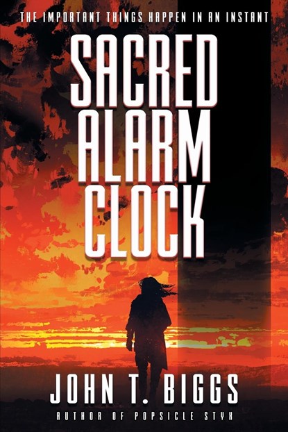 Sacred Alarm Clock, John T Biggs - Paperback - 9781633733534