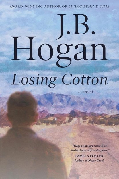 Losing Cotton, J B Hogan - Paperback - 9781633734777