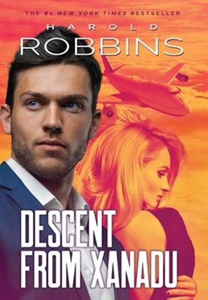 Descent From Xanadu, Harold Robbins - Gebonden - 9781633737754