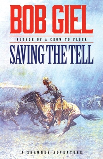 Saving the Tell, Bob Giel - Paperback - 9781633738959