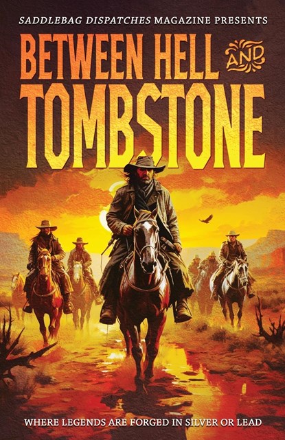 Between Hell and Tombstone, Amy L. Cowan ;  Dennis Doty ;  Anthony Wood - Paperback - 9781633739086