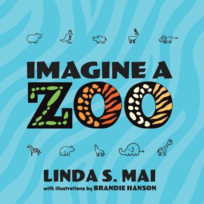 Imagine a Zoo, Linda S Mai - Paperback - 9781633739192