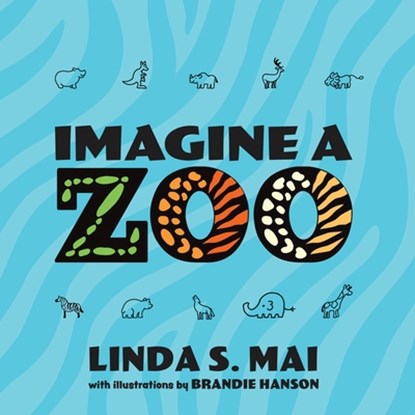 Imagine a Zoo, Linda S Mai - Paperback - 9781633739192