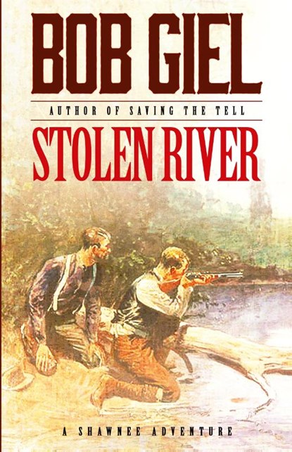 Stolen River, Bob Giel - Paperback - 9781633739697