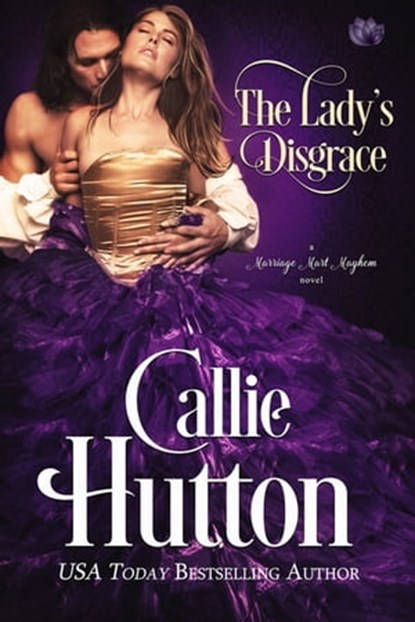 The Lady's Disgrace, Callie Hutton - Ebook - 9781633750647