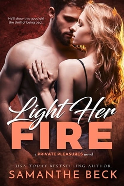 Light Her Fire, Samanthe Beck - Ebook - 9781633750777