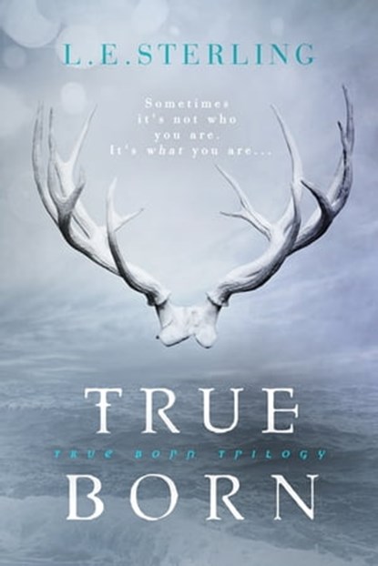 True Born, L.E. Sterling - Ebook - 9781633753259