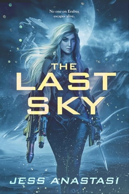 The Last Sky, Jess Anastasi - Ebook - 9781633754447