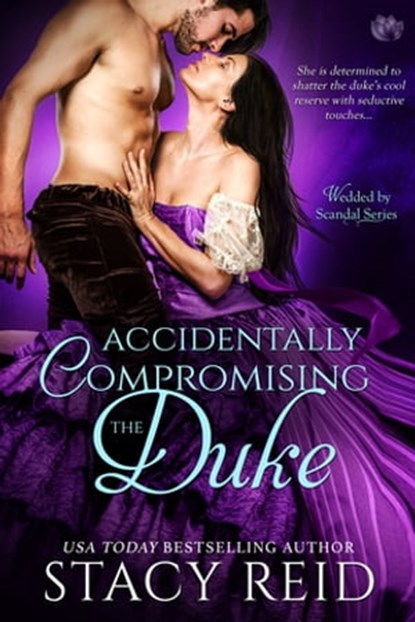 Accidentally Compromising the Duke, Stacy Reid - Ebook - 9781633756533