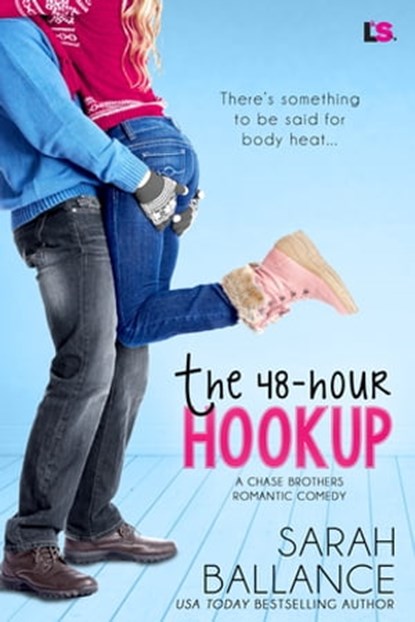 The 48-Hour Hookup, Sarah Ballance - Ebook - 9781633757240