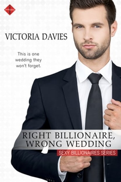Right Billionaire, Wrong Wedding, Victoria Davies - Ebook - 9781633757530