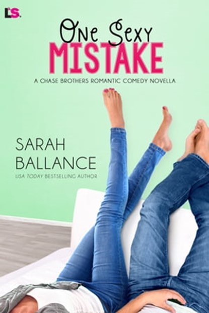 One Sexy Mistake, Sarah Ballance - Ebook - 9781633758384