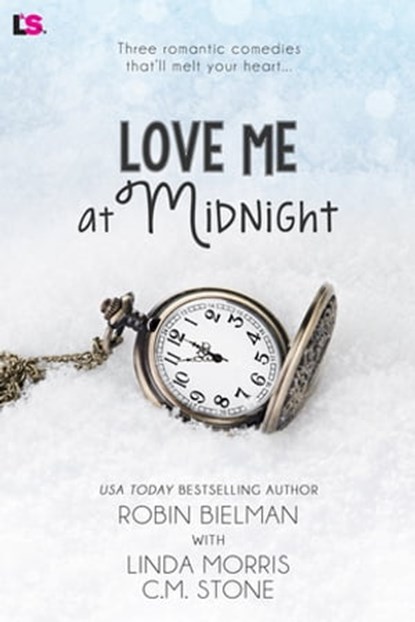 Love Me at Midnight, Linda Morris ; Robin Bielman ; C. M. Stone - Ebook - 9781633758490
