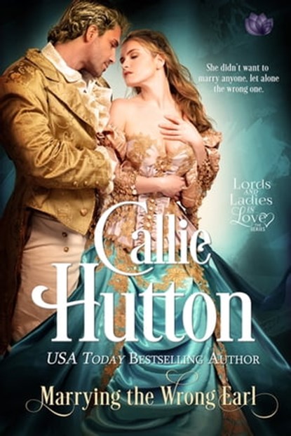 Marrying the Wrong Earl, Callie Hutton - Ebook - 9781633759473