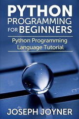 Python Programming for Beginners - Joseph Joyner - 9781633830394