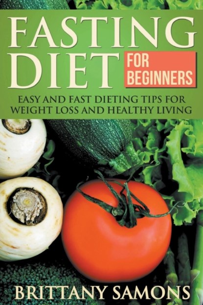 Fasting Diet for Beginners, Brittany Samons - Paperback - 9781633830417