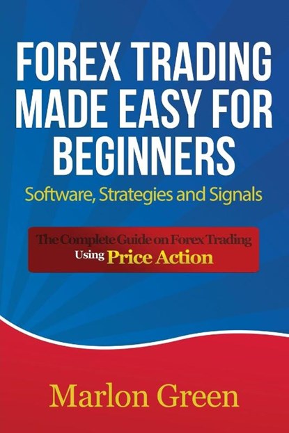Forex Trading Made Easy for Beginners, Marlon Green - Paperback - 9781633834941