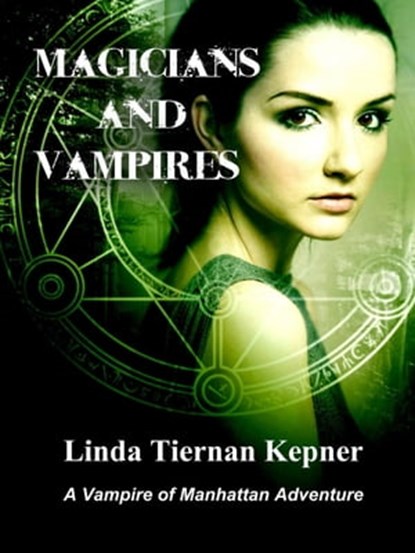 Magicians and Vampires, Linda Tiernan Kepner - Ebook - 9781633846319