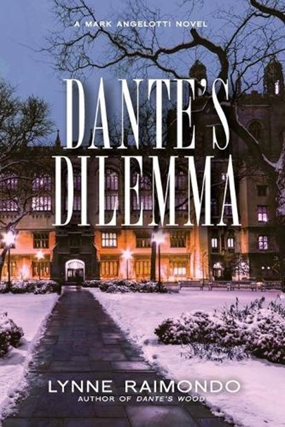 Dante's Dilemma: A Mark Angelotti Novel, Lynne Raimondo - Paperback - 9781633880429
