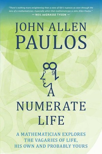 Numerate Life, John Allen Paulos - Ebook - 9781633881198