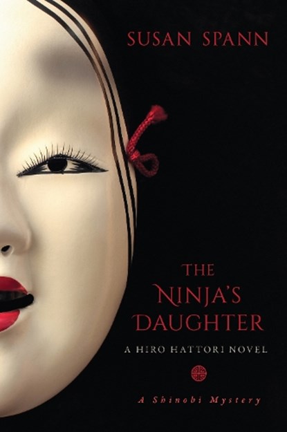 The Ninja's Daughter, SPANN,  Susan - Paperback - 9781633881815