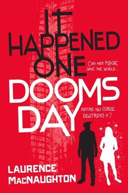 It Happened One Doomsday, Laurence MacNaughton - Ebook - 9781633881884
