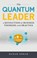 The Quantum Leader, Danah Zohar - Gebonden - 9781633882416