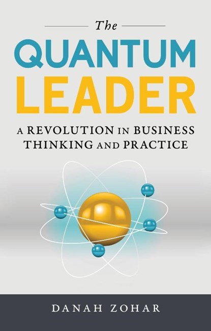 The Quantum Leader, Danah Zohar - Gebonden - 9781633882416