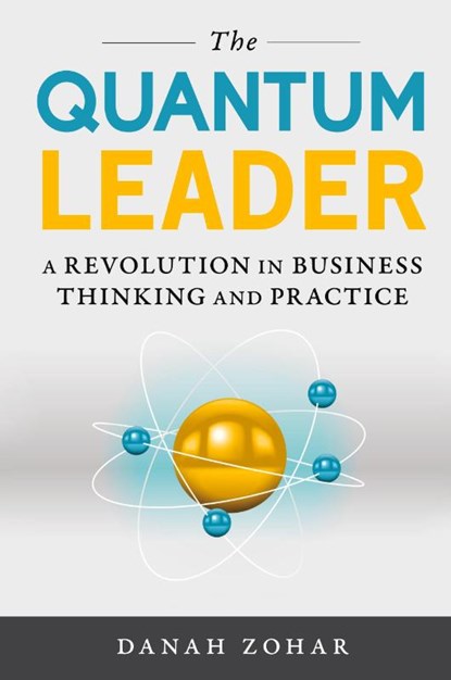 The Quantum Leader, Danah Zohar - Gebonden - 9781633882416