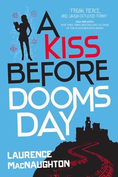 Kiss Before Doomsday, Laurence MacNaughton - Ebook - 9781633882683
