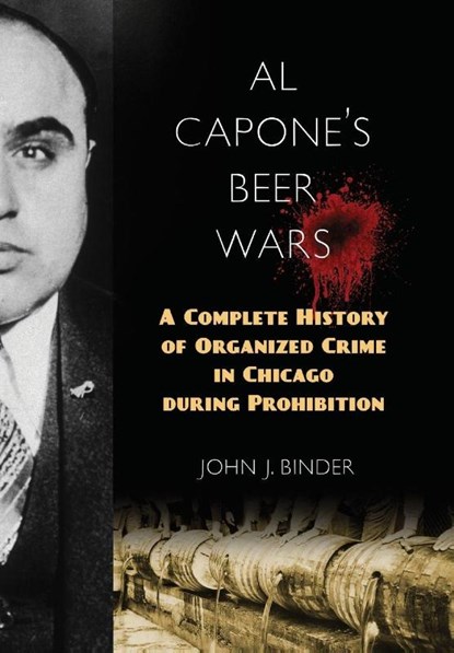 Al Capone's Beer Wars, John J. Binder - Gebonden - 9781633882850
