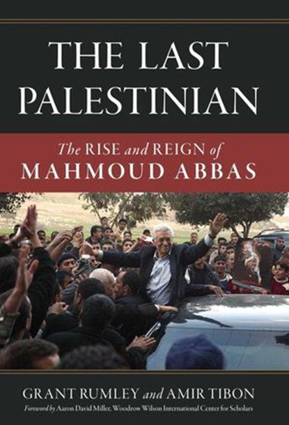Last Palestinian, Grant Rumley ; Amir Tibon - Ebook - 9781633883000
