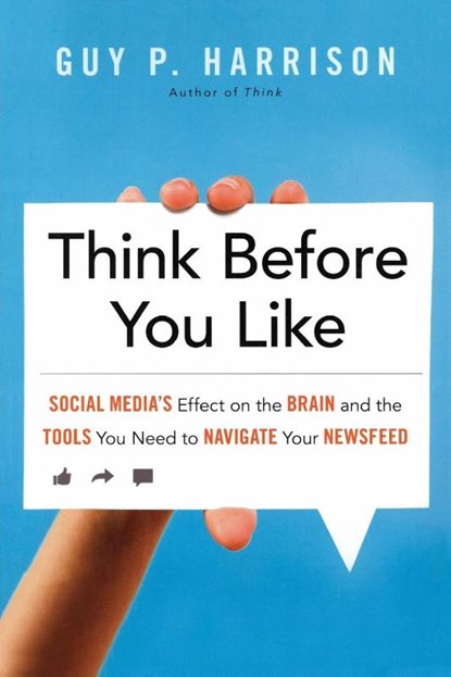 Think Before You Like, Guy P. Harrison - Paperback - 9781633883512