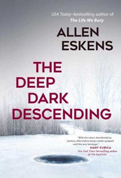The Deep Dark Descending, Allen Eskens - Paperback - 9781633883550