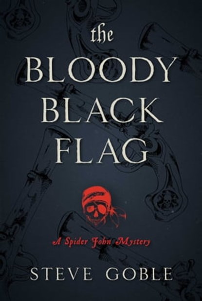The Bloody Black Flag, Steve Goble - Ebook - 9781633883604