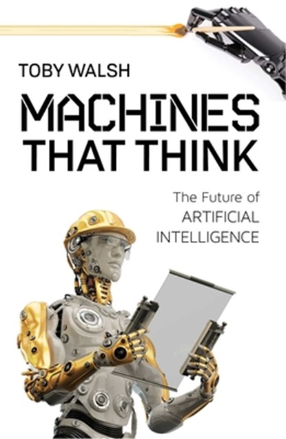 Machines That Think, Toby Walsh - Paperback - 9781633883758