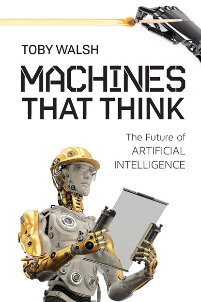 Machines That Think, Toby Walsh - Paperback - 9781633883758