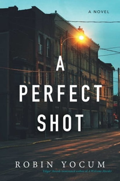 A Perfect Shot, Robin Yocum - Ebook - 9781633884182