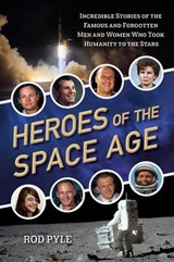 Heroes of the Space Age - Rod Pyle - 9781633885257