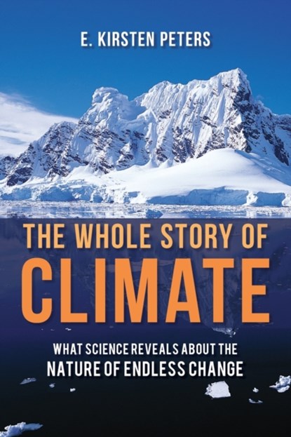 The Whole Story of Climate, E. Kirsten Peters - Paperback - 9781633886025