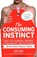 The Consuming Instinct, Saad Gad ; David Buss - Paperback - 9781633886438