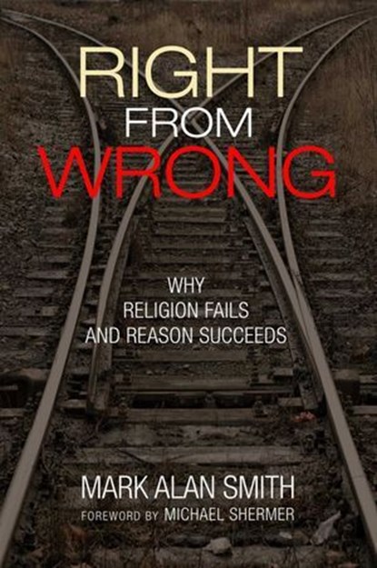 Right from Wrong, Mark Alan Smith - Ebook - 9781633887657