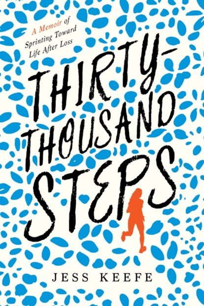 Thirty-Thousand Steps, Jess Keefe - Gebonden - 9781633888425