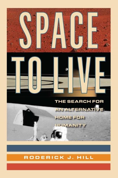 Space to Live, Roderick J. Hill - Gebonden - 9781633889507