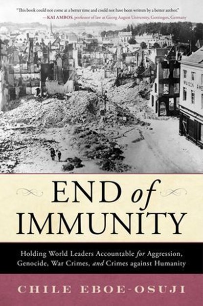 End of Immunity, Chile Eboe-Osuji - Ebook - 9781633889910