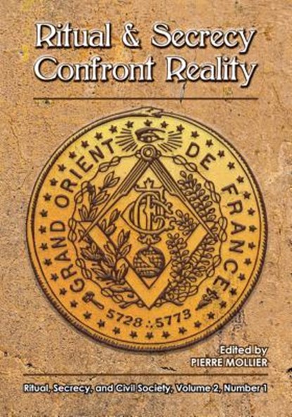 Ritual and Secrecy Confront Reality: Vol.2 No. 1 of Ritual, Secrecy and Civil Society, Daniel Kerjan - Paperback - 9781633911178
