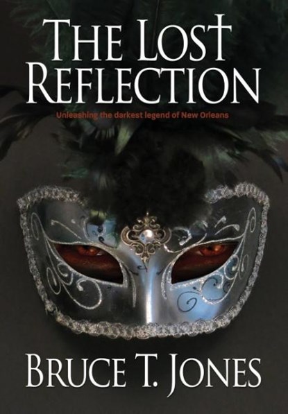 The Lost Reflection, Bruce T. Jones - Gebonden - 9781633933484