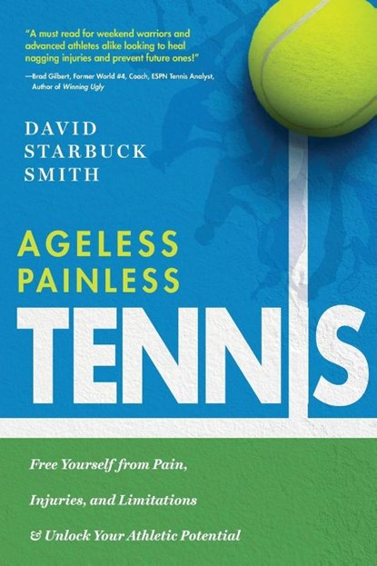 Ageless Painless Tennis, David Starbuck Smith - Paperback - 9781633939707