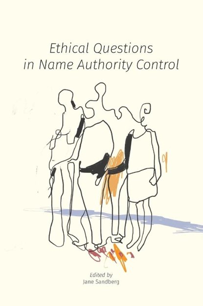 Ethical Questions in Name Authority Control, Jane Sandberg - Paperback - 9781634000543